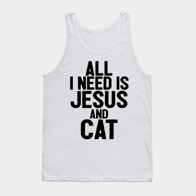 All I Need Is Jesus And Cat Tank Top by Happy - Design